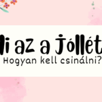 Mi az a jóllét? Hogyan kell csinálni?